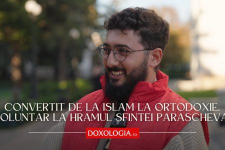 Un tânăr convertit de la Islam la Ortodoxie, voluntar la Sfânta Parascheva